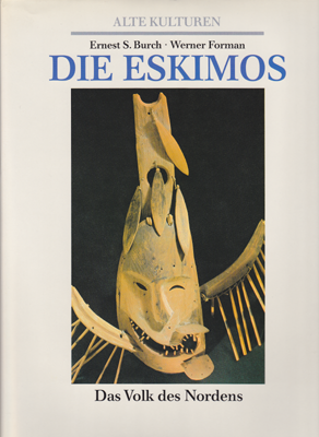 Alte Kulturen - Werner Formann u.a.: Die Eskimos