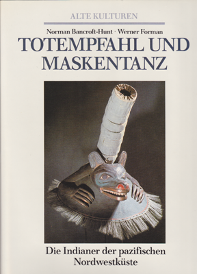 Alte Kulturen - Werner Formann u.a.: Totempfahl und Maskentanz