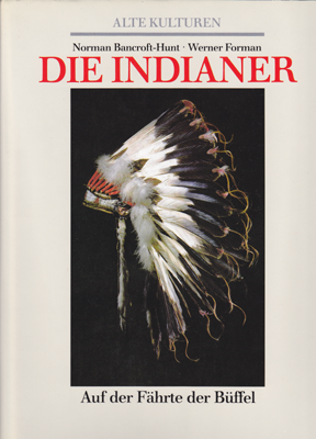 Alte Kulturen - Werner Formann u.a.:Die Indianer