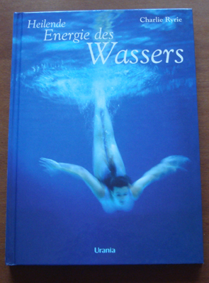 gebrauchte Bcher: Heilende Energie des Wassers, Charlie Ryrie