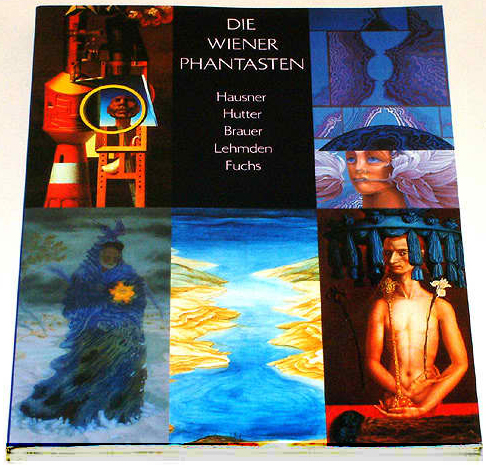 Die Wiener Phantasten Hausner Hutter Brauer Lemden Fuchs